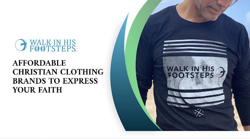 6 Affordable Christian Clothing Brands to Express Your Faith