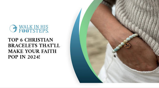 Top 6 Christian Bracelets That'll Make Your Faith Pop in 2024!